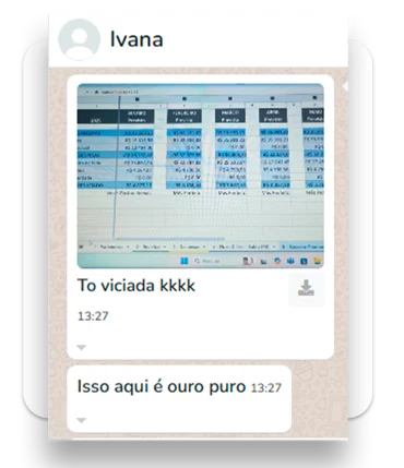 Conversa de WhatsApp com a aluna Ivana, que mostra a planilha preenchida e escreve: isso aqui é ouro puro.