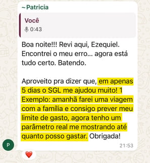 Mensagem de WhatsApp da aluna Patricia ao Ezequiel: em apenas 5 dias o SGL ajudou muito; antes de uma viagem com a família, consegue prever o limite de gasto.