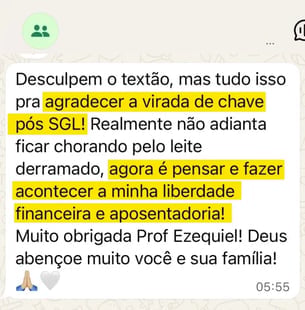 Mensagem de aluna em grupo de WhatsApp agradecendo a virada de chave pós SGL e falando da liberdade financeira e da aposentadoria.