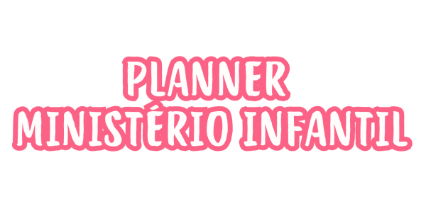 Planner Ministério Infantil 2025